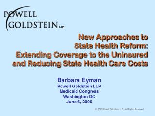 Barbara Eyman Powell Goldstein LLP Medicaid Congress Washington DC June 6, 2006