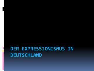 der expressionismus in deutschland