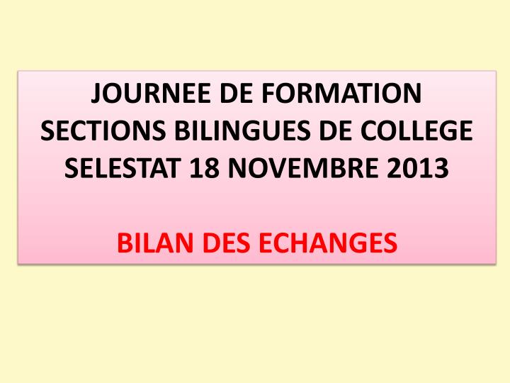 journee de formation sections bilingues de college selestat 18 novembre 2013 bilan des echanges