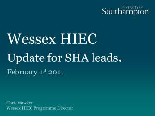 Wessex HIEC Update for SHA leads .