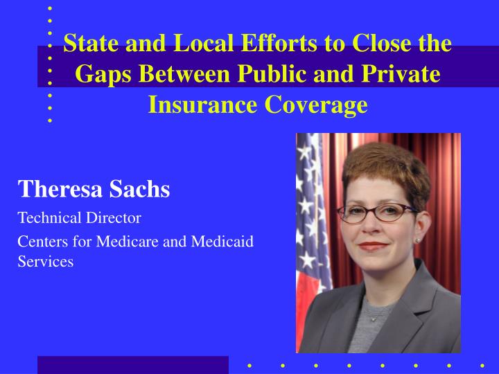 state and local efforts to close the gaps between public and private insurance coverage