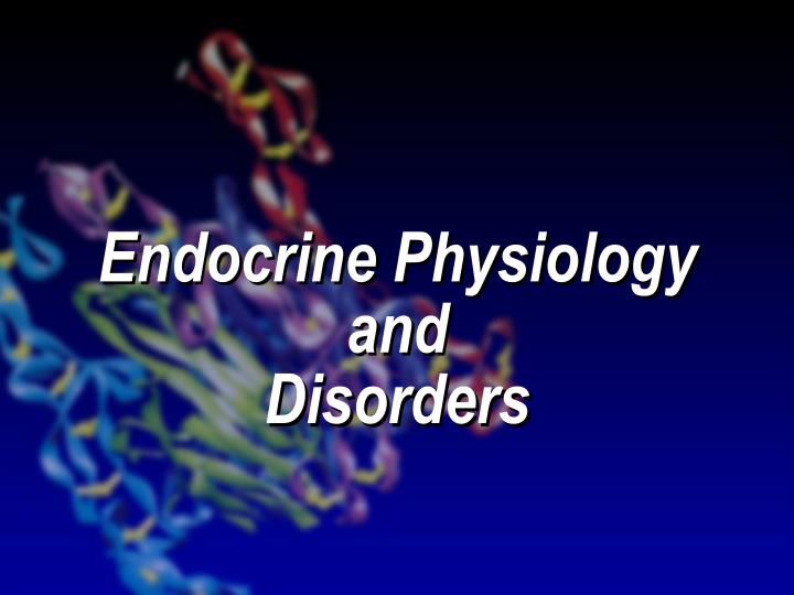 endocrine physiology and disorders