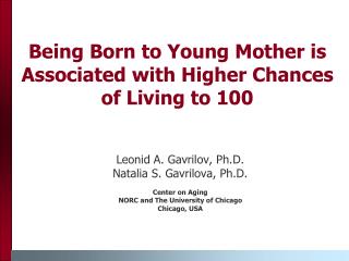 Being Born to Young Mother is Associated with Higher Chances of Living to 100