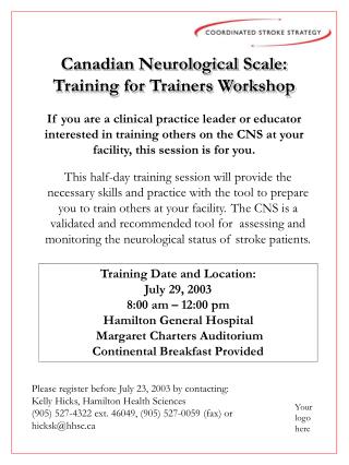 Please register before July 23, 2003 by contacting: Kelly Hicks, Hamilton Health Sciences