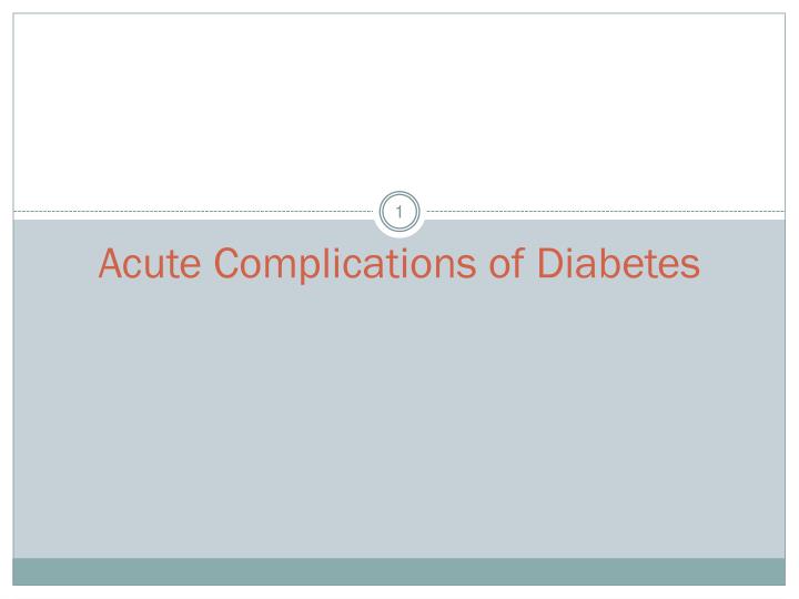 acute complications of diabetes