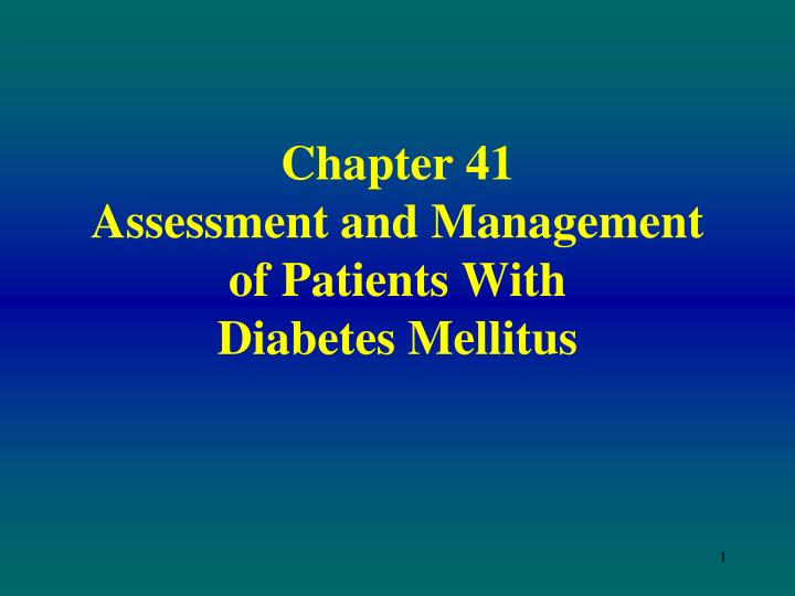 chapter 41 assessment and management of patients with diabetes mellitus