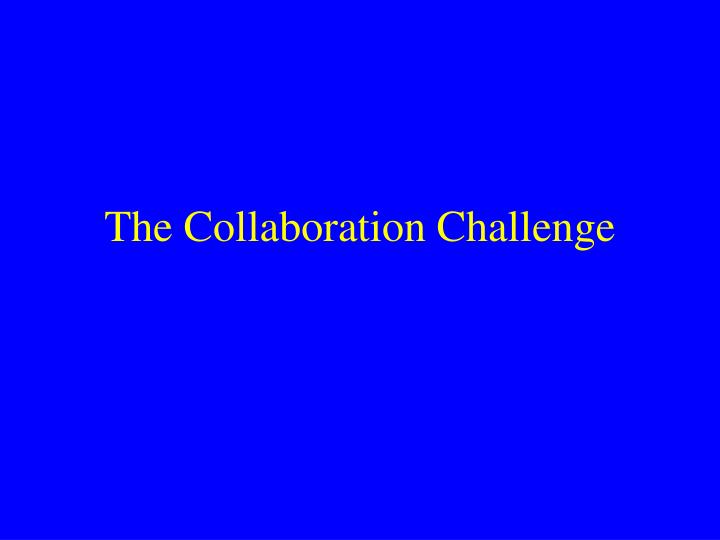 the collaboration challenge