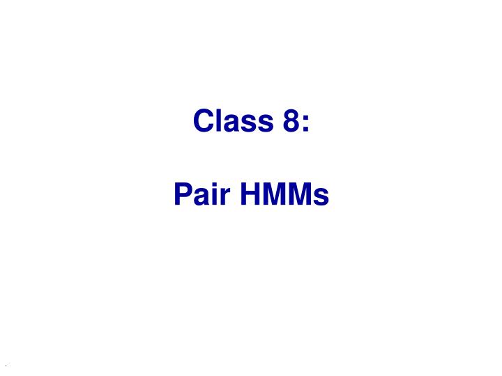 class 8 pair hmms