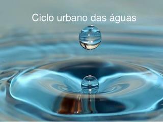 ciclo urbano das guas