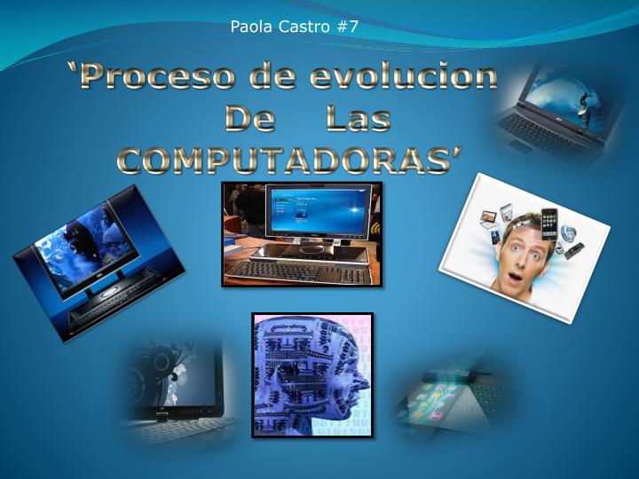 proceso de evolucion de las computadoras