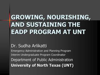 GROWING, NOURISHING, AND SUSTAINING THE EADP PROGRAM AT UNT