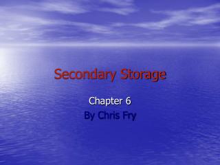 Secondary Storage