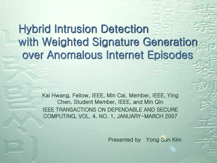 hybrid intrusion detection with weighted signature generation over anomalous internet episodes