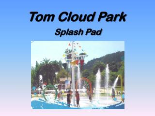 Tom Cloud Park