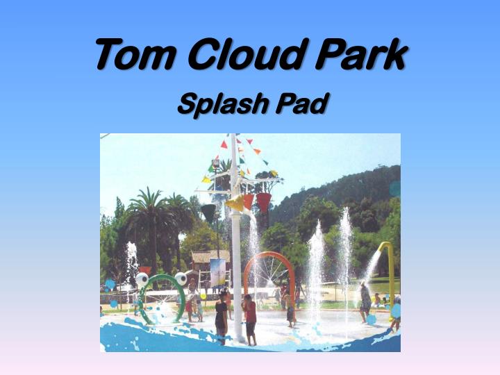 tom cloud park