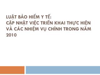 lu t b o hi m y t c p nh t vi c tri n khai th c hi n v c c nhi m v ch nh trong n m 2010