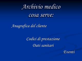 archivio medico cosa serve