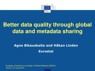 Better data quality through global data and metadata sharing
