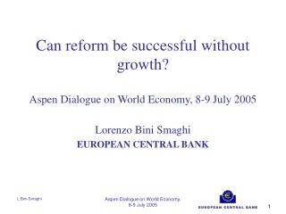 Can reform be successful without growth? Aspen Dialogue on World Economy, 8-9 July 2005