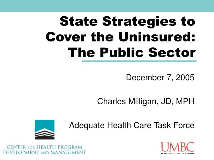 state strategies to cover the uninsured the public sector