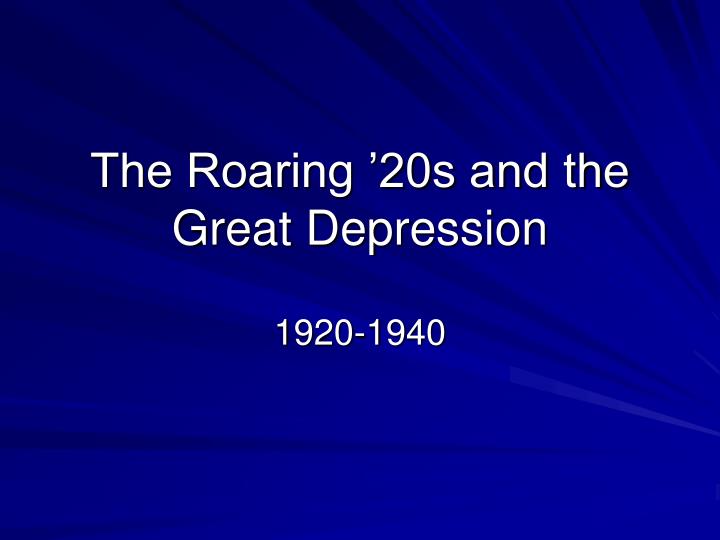 the roaring 20s and the great depression