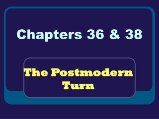 Chapters 36 &amp; 38