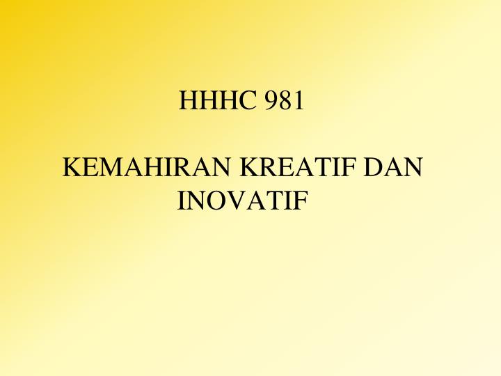 hhhc 981 kemahiran kreatif dan inovatif