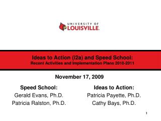 Ideas to Action (i2a) and Speed School: Recent Activities and Implementation Plans 2010-2011