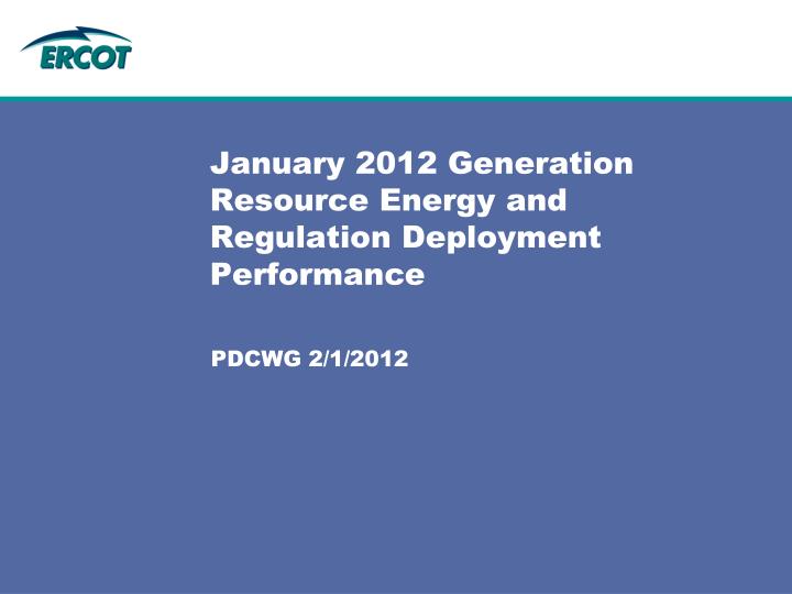 january 2012 generation resource energy and regulation deployment performance