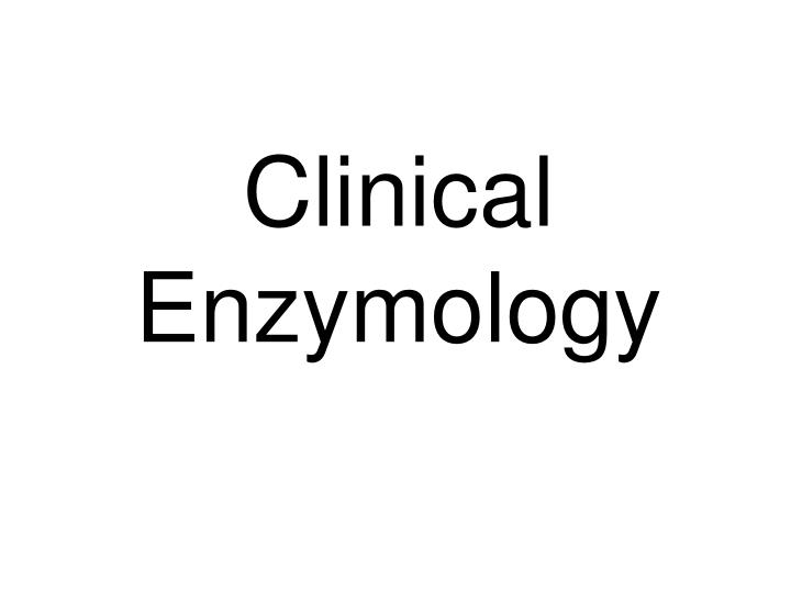 clinical enzymology