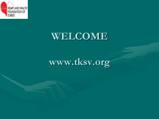 WELCOME tksv