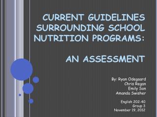 CURRENT GUIDELINES SURROUNDING SCHOOL NUTRITION PROGRAMS: AN ASSESSMENT