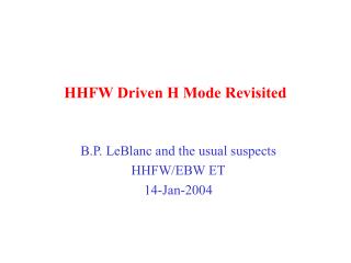 HHFW Driven H Mode Revisited