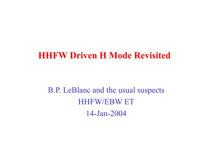 hhfw driven h mode revisited