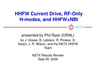 HHFW Current Drive, RF-Only H-modes, and HHFW+NBI
