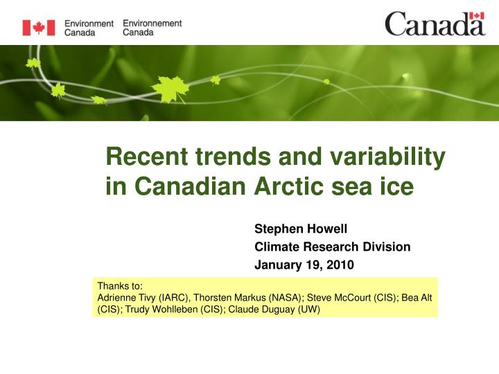 recent trends and variability in canadian arctic sea ice