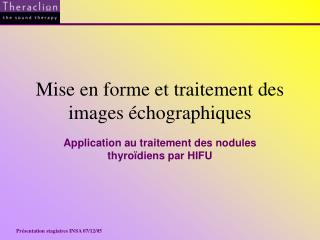 mise en forme et traitement des images chographiques
