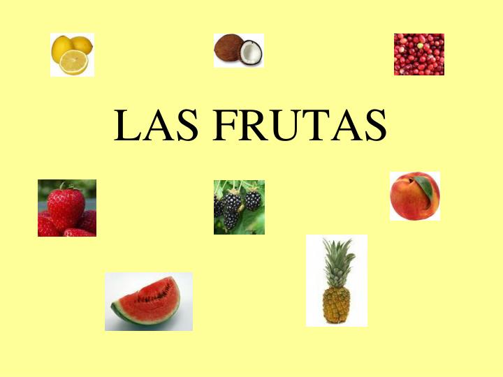 las frutas