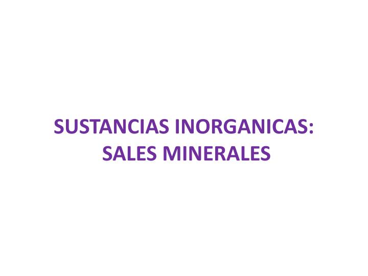sustancias inorganicas sales minerales