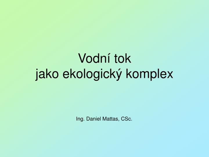 vodn tok jako ekologick komplex