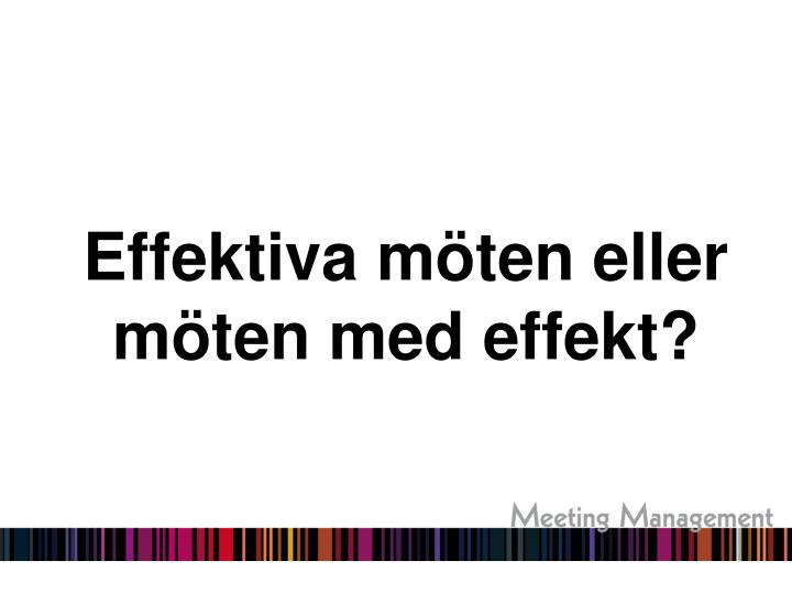 effektiva m ten eller m ten med effekt