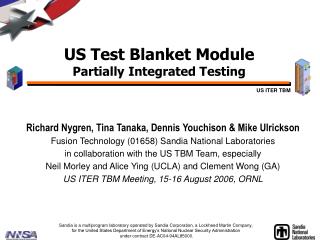 US Test Blanket Module Partially Integrated Testing