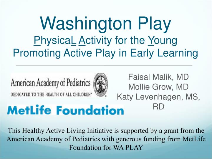 washington play p hysica l a ctivity for the y oung promoting active play in early learning