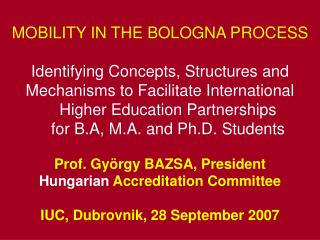 MOBILITY IN THE BOLOGNA PROCESS Identifying Concepts, Structures and