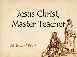 Jesus Christ, Master Teacher