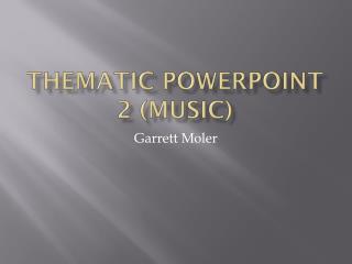 Thematic PowerPoint 2 (music)