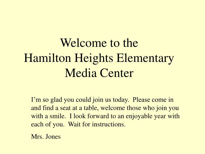 welcome to the hamilton heights elementary media center