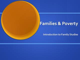 Families &amp; Poverty