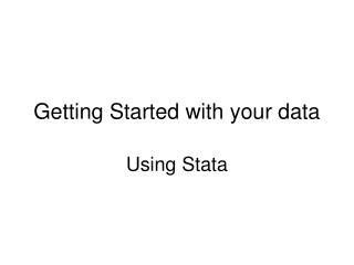 Getting Started with your data