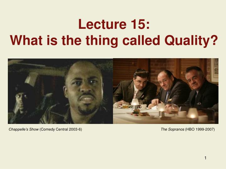 lecture 15 what is the thing called quality